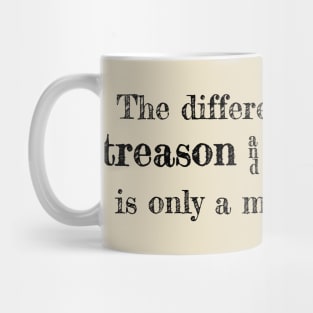 Treason and Patriotism Mug